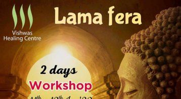 Lama Fera Workshop (Healer Practitioner Course)